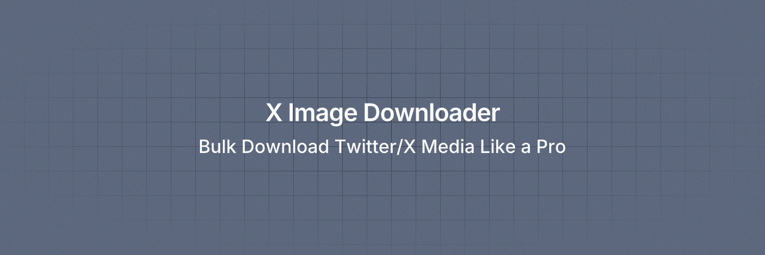 Streamline Your Workflow: Bulk Download Twitter/X Media Like a Pro with X Image Downloader
